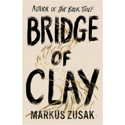 Bridge of Clay - Markus Zusak
