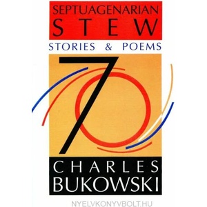Septuagenarian Stew | Charles Bukowski (ISBN: 9780876857946)