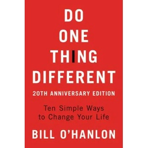Do One Thing Different | Bill O'Hanlon (ISBN: 9780062890504)