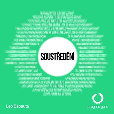 Soustředění - Leo Babauta