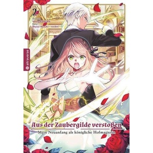 Aus der Zaubergilde verstoßen - Mein Neuanfang als königliche Hofmagierin 02 | Necömi, Yasuyuki Torikai, Lasse Christian Christiansen (ISBN: 9783753925912)