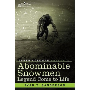 Abominable Snowmen | Ivan T. Sanderson, Loren Coleman (ISBN: 9781605203331)