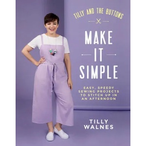 Tilly and the Buttons: Make It Simple | Tilly Walnes (ISBN: 9781787134676)