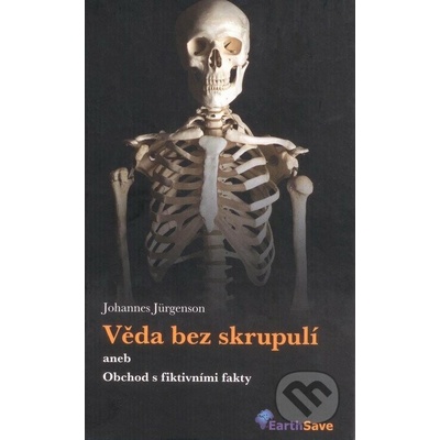 Věda bez skrupulí - aneb Obchod s fiktivními fakty - Jürgenson Johannes