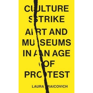 Culture Strike | Raicovich, Laura (ISBN: 9781839767838)