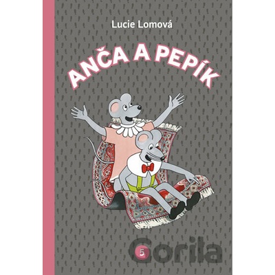 Anča a Pepík 5 - komiks - Lucie Lomová