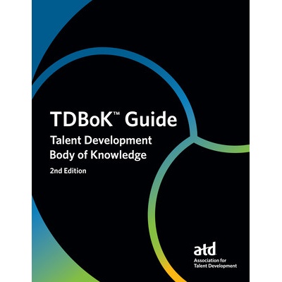 Tdbok- tm Guide Talent Development Body of Knowledge - Development Association For Talent