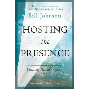 Hosting the Presence | Bill Johnson (ISBN: 9780768441291)