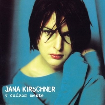 KIRSCHNER JANA - V CUDZOM MESTE LP