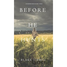 Before He Hunts - Blake Pierce