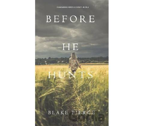 Before He Hunts - Blake Pierce