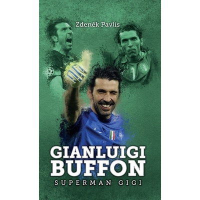 Gianluigi Buffon: superman Gigi Zdeněk Pavlis