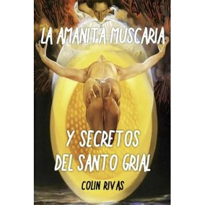 Amanita Muscaria: Y Secretos del Santo Grial | Robert Gordon Wasson, Terence Mckenna, Jordan Maxwell