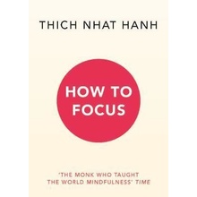 How to Focus - Hanh Thich Nhat