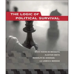 Logic of Political Survival | Bruce Bueno de Mesquita, Alistair Smith, Randolph M. Siverson, James D. Morrow (ISBN: 9780262524407)