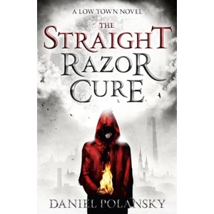 Low Town: The Straight Razor Cure (ISBN: 9781444721317)