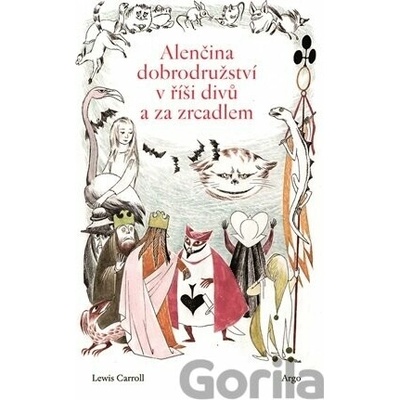 Alenčina dobrodružství v říši divů a za zrcadlem - Lewis Carroll