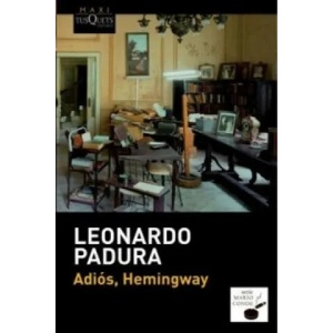 Adios, Hemingway | LEONARDO PADURA (ISBN: 9788483839089)