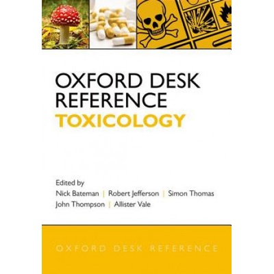 Oxford Desk Reference: Toxicology Bateman Nick