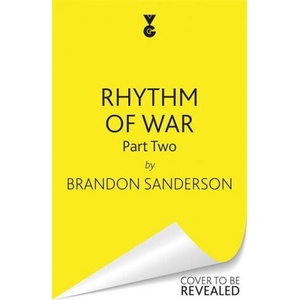 Rhythm of War Part Two (ISBN: 9780575093423)