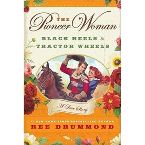 Pioneer Woman | Ree Drummond (ISBN: 9780061997167)