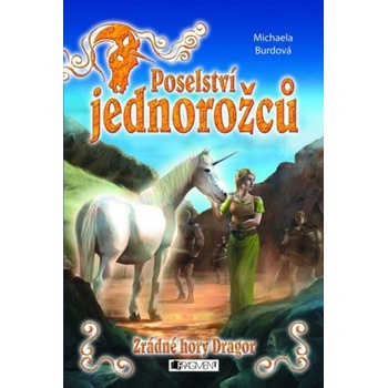 Poselství jednorožců - Zrádné hory Dragor