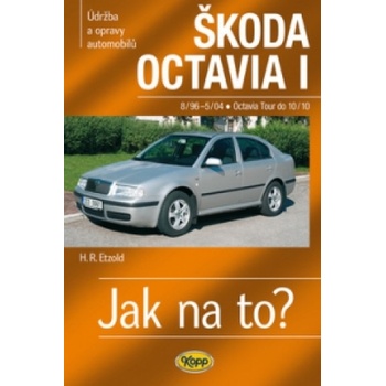 Škoda Octavia I/Tour • 8/96–10/10 • Jak na to? č. 60 - Etzold Hans-Rudiger Dr.