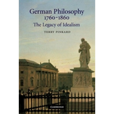German Philosophy 1760-1860 Pinkard Terry P.