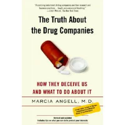 Truth About the Drug Companies | Marcia Angell