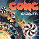 Gong - Gazeuse! CD