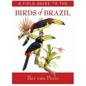 Field Guide to the Birds of Brazil (ISBN: 9780195301557)
