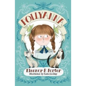 Pollyanna | Eleanor H Porter (ISBN: 9781847496409)