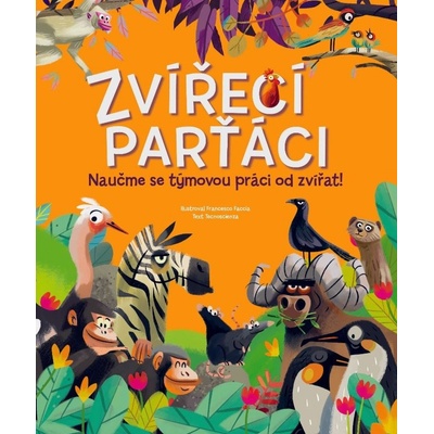 Zvířecí parťáci - Naučme se týmovou práci od zvířat!