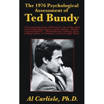 The 1976 Psychological Assessment of Ted Bundy