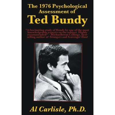 The 1976 Psychological Assessment of Ted Bundy
