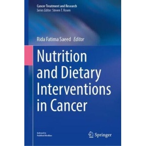 Nutrition and Dietary Interventions in Cancer | Rida Fatima Saeed, University of Oxford (ISBN: 9783031556210)