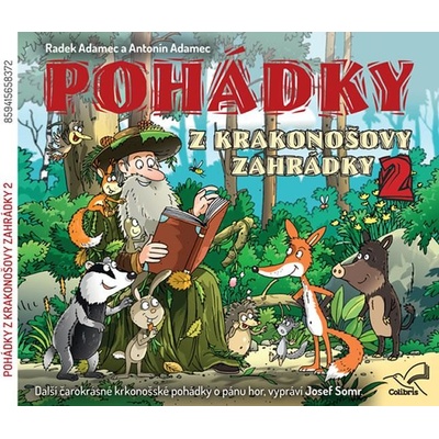 Pohádky z Krakonošovy zahrádky 2 - Radek Adamec; Antonín Adamec; Josef Somr