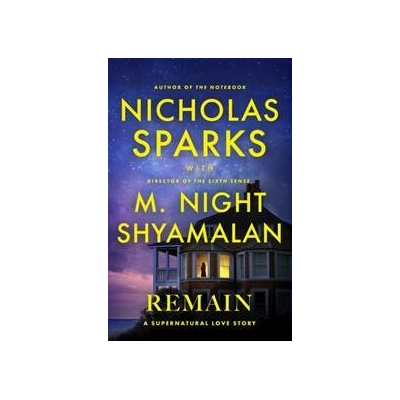 Nicholas Sparks,M. Night Shyamalan - Remain
