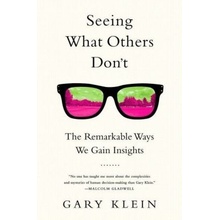 Seeing What Others Dont - Klein, Gary