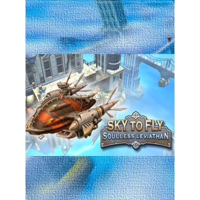 Sky To Fly: Soulless Leviathan