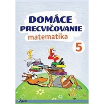 Domáce precvičovanie matematika 5