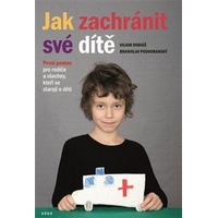 Jak zachránit své dítě - Viliam Dobiáš