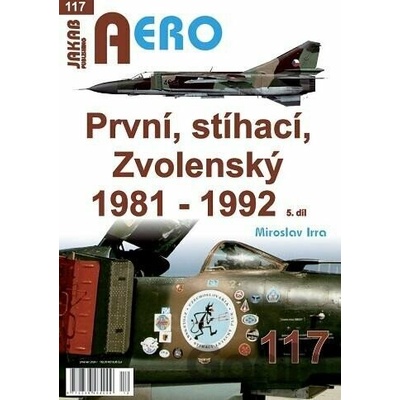 AERO 117 První, stíhací, Zvolenský 1981-1992, 5.díl