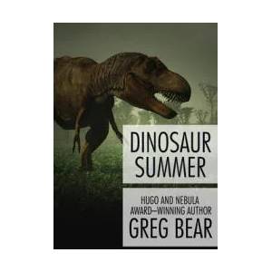 Dinosaur Summer | Greg Bear (ISBN: 9781497635975)