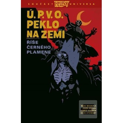 Ú.P.V.O. Peklo na zemi 9… (Mike Mignola)