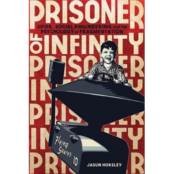 Prisoner of Infinity | Jasun Horsley