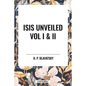 Isis Unveiled Vol I & II (2024)
