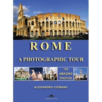 Rome a photographic tour | Alexandru Ciobanu