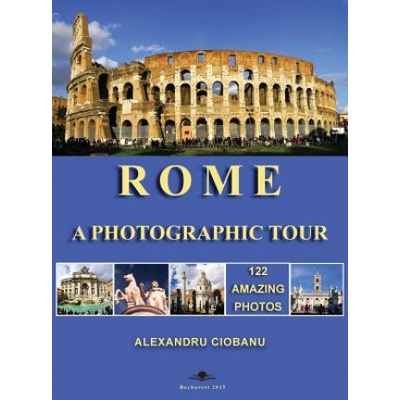Rome a photographic tour | Alexandru Ciobanu