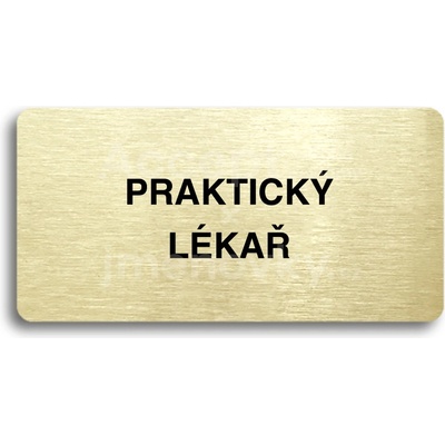 ACCEPT Piktogram PRAKTICKÝ LÉKAŘ - zlatá tabulka - černý tisk bez rámečku
